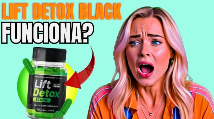 LIFT DETOX BLACK FUNCIONA? Vale a Pena? Emagrece? Onde Comprar?