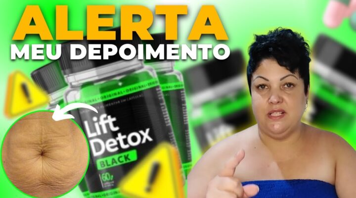 LIFT DETOX BLACK – Veja ISSO Antes de USAR! COMO PERDER BARRIGA COM LIFT DETOX BLACK? (VEJA TUDO)